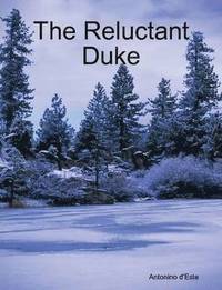 bokomslag The Reluctant Duke