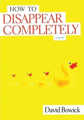 How To Disappear Completely 1