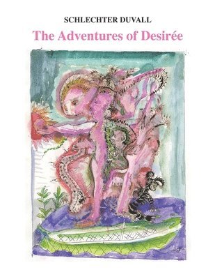 Schlechter Duvall - Adventures of Desirée, Häftad