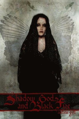 Shadow Gods and Black Fire