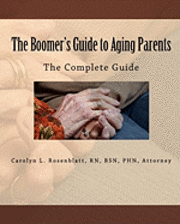 bokomslag The Boomer's Guide to Aging Parents: The Complete Guide