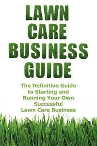 bokomslag Lawn Care Business Guide