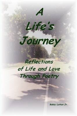 bokomslag Life's Journey: Reflections of Life and Love Through Poetry
