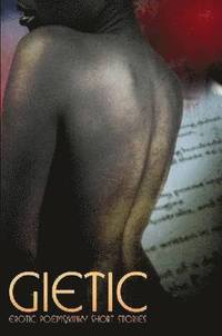 bokomslag Gietic: Erotic Poems/Kinky Short Stories