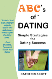 bokomslag ABC's Of Dating: Simple Strategies For Dating Success!