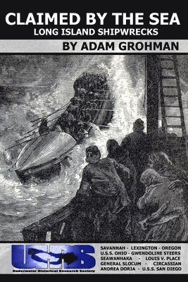 bokomslag Claimed by the Sea - Long Island Shipwrecks