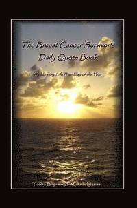 bokomslag The Breast Cancer Survivor's Daily Quote Book