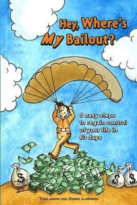 Hey, Where's My Bailout? 1