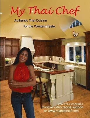 bokomslag My Thai Chef - Authentic Thai Cuisine for the Western Taste