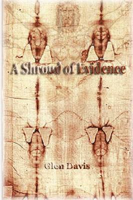 Glen Davis, Glen C. Davis - Shroud of Evidence, Häftad