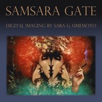 bokomslag Samsara Gate: Digital Imaging by Sara G. Umemoto