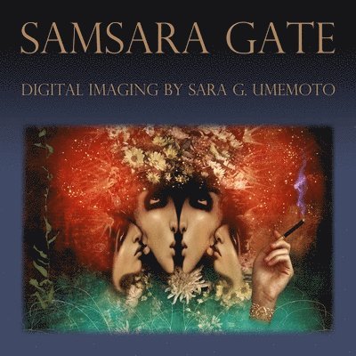 Samsara Gate: Digital Imaging by Sara G. Umemoto