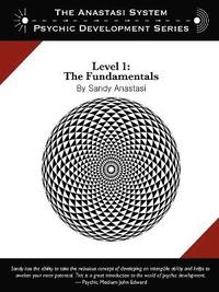 bokomslag The Anastasi System - Psychic Development Level 1: The Fundamentals