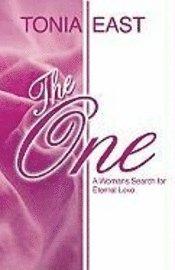 The One: A Womans Search for Eternal Love 1