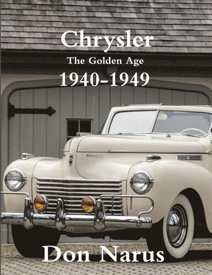 bokomslag Chrysler- The Golden Age 1940-1949