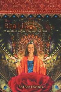 bokomslag Rita Lila: A Western Yogini's Journey to Bliss