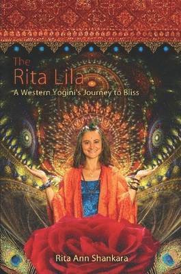 bokomslag Rita Lila: A Western Yogini's Journey to Bliss