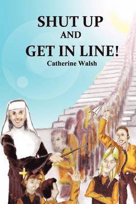 Catherine Walsh - Shut Up And Get In Line!, Häftad