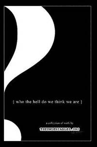 bokomslag { Who the Hell Do We Think We are }