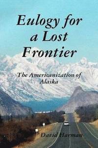 bokomslag Eulogy for a Lost Frontier (Paperback)