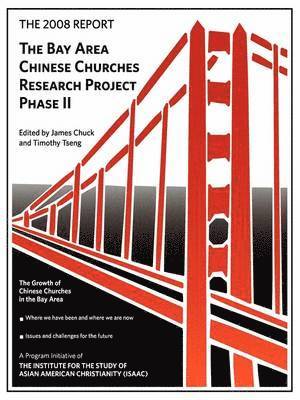 Timothy Tseng, James Chuck - 2008 Report: Bay Area Chinese Churches Research Project, Phase II, Häftad. Tillgänglighet: Lägg i varukorg
