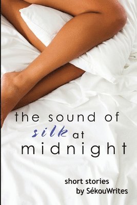 The Sound of Silk at Midnight 1