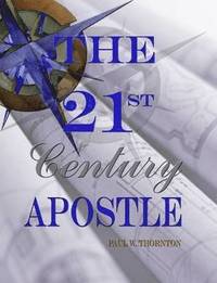 bokomslag The 21st Century Apostle