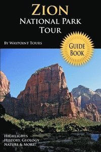 bokomslag Zion National Park Tour Guide