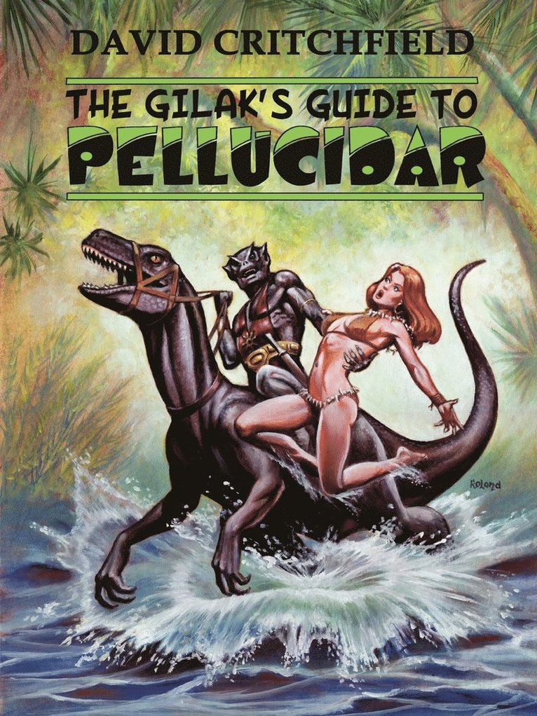 The Gilak's Guide to Pellucidar 1