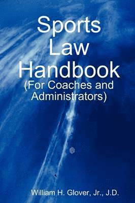 William Glover - Sports Law Handbook, Häftad