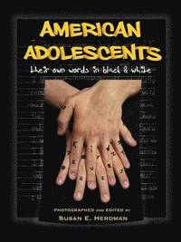 bokomslag American Adolescents their Words in Black and White