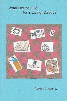 What Did You Do for a Living, Daddy?