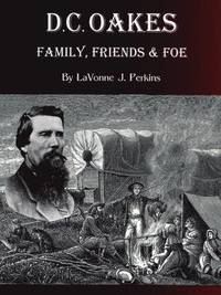 bokomslag D.C. Oakes - Family,Friends & Foe