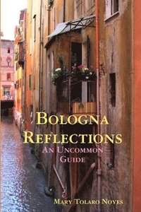 bokomslag Bologna Reflections