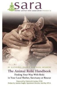 bokomslag The Animal Reiki Handbook - Finding Your Way With Reiki in Your Local Shelter, Sanctuary or Rescue