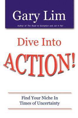 bokomslag Dive Into ACTION! Find Your Niche in Times of Uncertainty