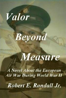 Robert Randall - Valor Beyond Measure, Inbunden
