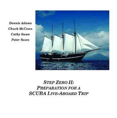 Step Zero II: Preparation for a SCUBA Live-Aboard Trip 1