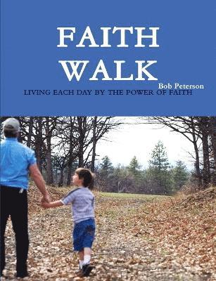 Bob Peterson - Faith Walk, Häftad