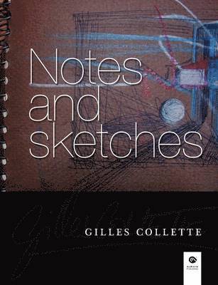 Notes and Sketches 1