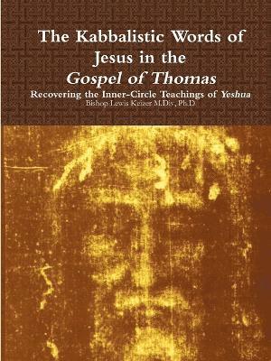 The Kabbalistic Teachings of Jesus in the Gospel of Thomas 1