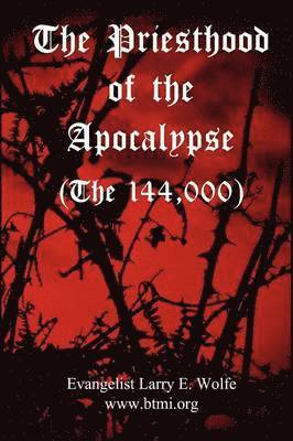 bokomslag The Priesthood Of The Apocalypse (The 144 Thousand)