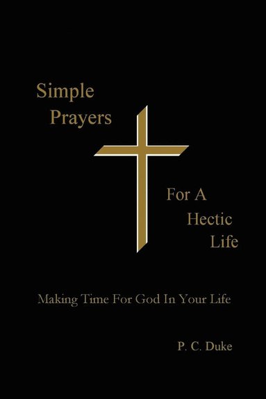 bokomslag Simple Prayers For A Hectic Life