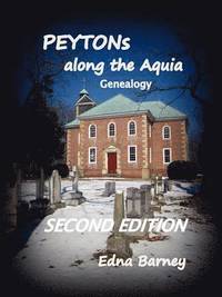 bokomslag PEYTONs Along the Aquia Genealogy