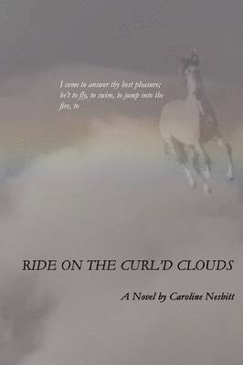 Ride On The Curl'd Clouds 1
