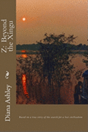 bokomslag Z: Beyond the Xingu