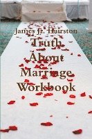 bokomslag Truth About Marriage Workbook