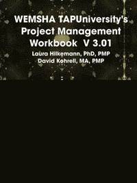 bokomslag WEMSHA TAPUniversity's Project Management Workbook V 3.01