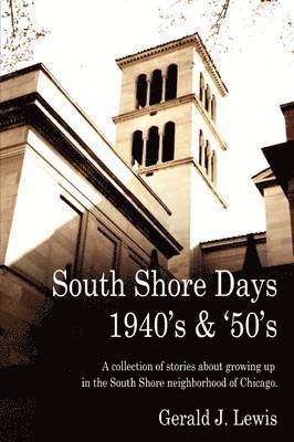 South Shore Days 1940's & '50's 1