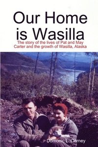 bokomslag Our Home is Wasilla